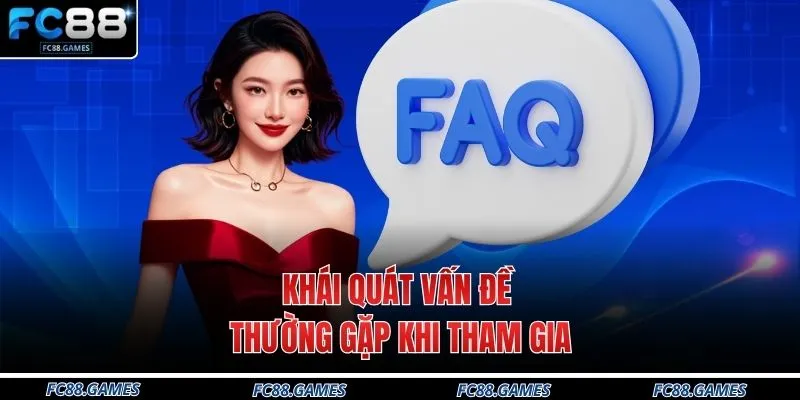 Vấn Đề Thường Gặp 1 Khái quát vấn đề thường gặp khi tham gia